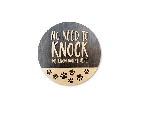 No Need to Knock We Know You're Here 11.5" Round Sign